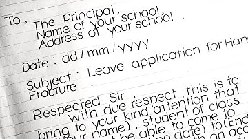 APPLICATION To The Principal Requesting Leave For HAND FRACTURE  !