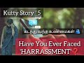 Kutty story 5 have you ever harrassed by someone upsctamilbyharini harassment stalking