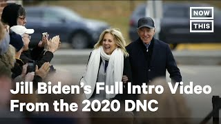 Jill Biden's Full Intro Video From the 2020 DNC | NowThis