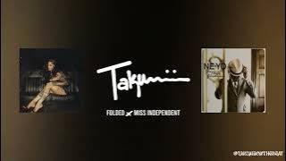 Folded x Miss Independent (DJ Takumii Mashup)