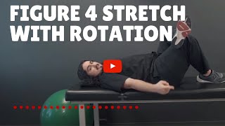 How to Do a Figure 4 Stretch With a Rotation
