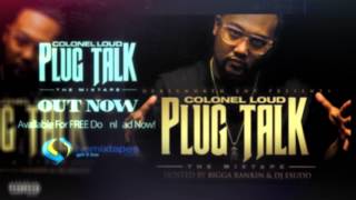Colonel Loud - Plug Talk / California Commercial