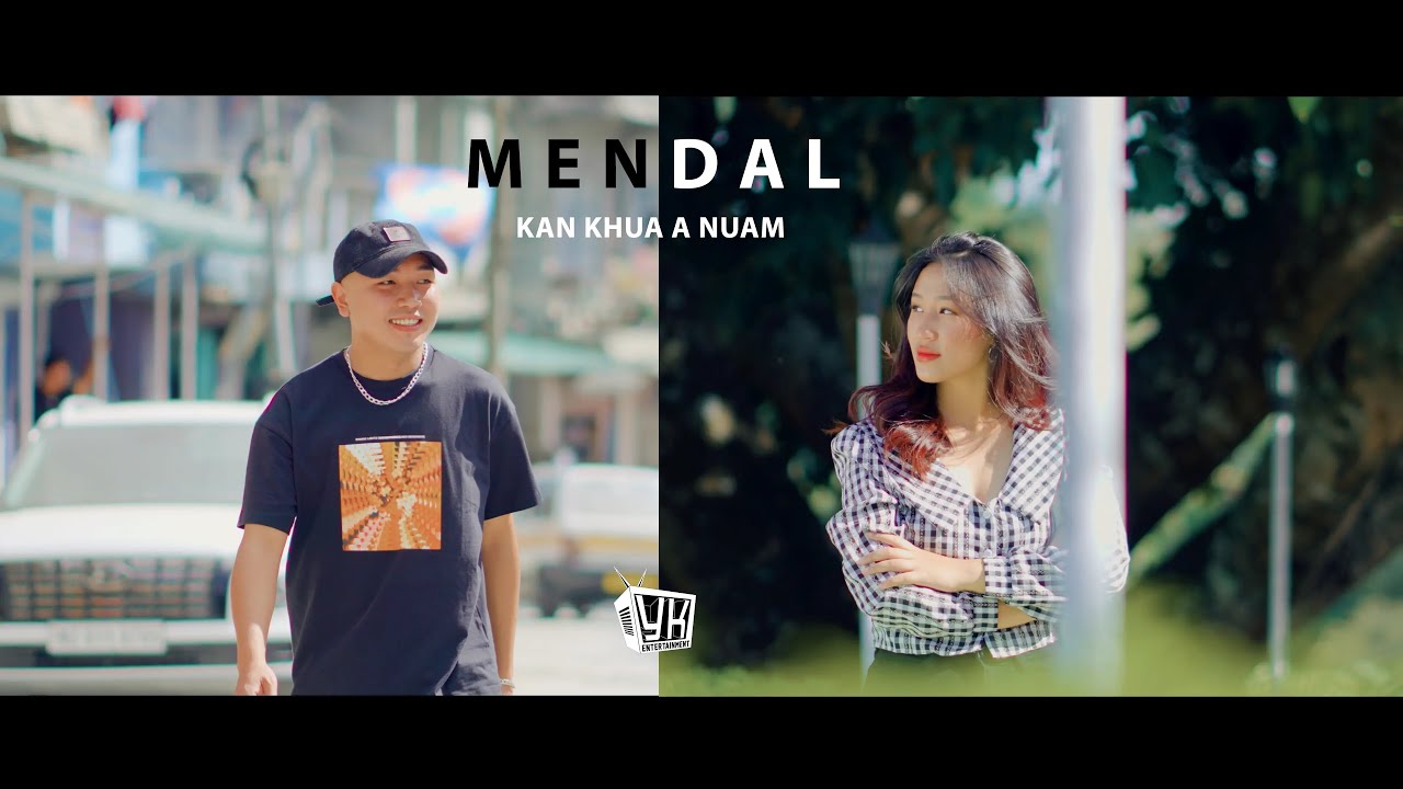 Mendal   Kan khua a nuam MV
