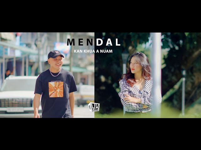 Mendal - Kan khua a nuam (MV) class=