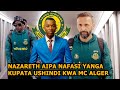 NAZARETH UPETE TACTICAL GAME YANGA INAWEZEKANA KABISA WAKAPATA USHINDI KWA MC ALGER WANAWAMUDU