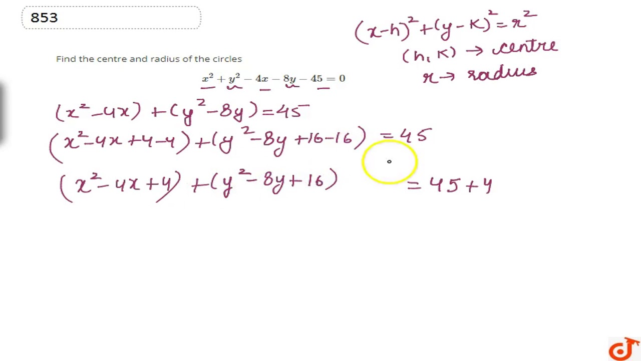 Find The Centre And Radius Of The Circles X 2 Y 2 4x 8y 45 0 Youtube