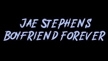 Jae Stephens - Boyfriend Forever Instrumental