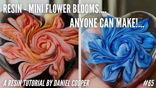 #65. Resin Mini Flower Blooms Anyone Can Make! A Tutorial by Daniel Cooper