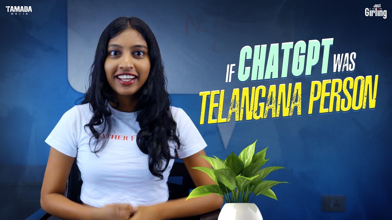 If ChatGPT was Telangana person | Just Girling | Tamada Media