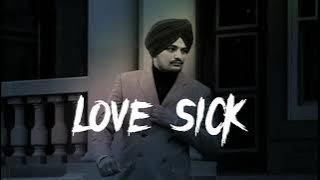Love Sick   Sidhu Moose Wala Slowed   Reverb   Ve Jaddo Khabran Ch Aundae Tera Naam