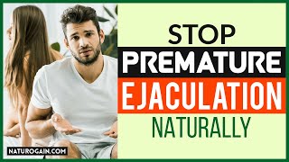 How to Stop Premature Ejaculation Naturally and Increase Duration in Bed