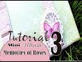 Tutorial 3/10 Best gift for Best Friend interactive scrapbook mini album Memories of Roses KIT