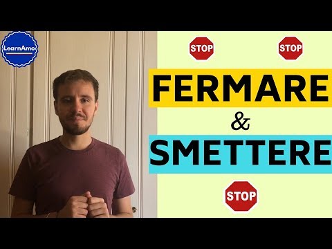 FERMARE and SMETTERE difference and meaning! Learn how to use FERMARE and SMETTERE in Italian!