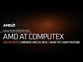 AMD's COMPUTEX 2019 Livestream