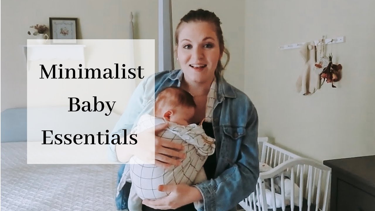 Minimalist Baby Essentials: The Basics You'll Need - Elli Hurst