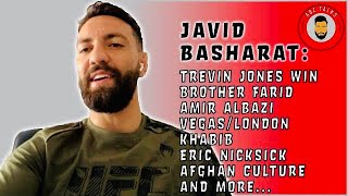 Javid Basharat on Trevin Jones win, Vegas Training, Khabib, Eric Nicksick, Afghan Food & UFC London!