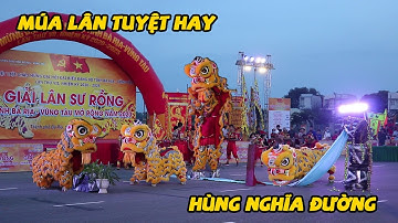 Múa Lân Địa Bửu đoàn LSR Hùng Nghĩa Đường - Giải Lân Sư Rồng Tỉnh Bà Rịa Vũng Tàu 2020