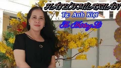 Tân cổ: HÁT LỜI MÙA XUÂN // Tg: Anh Kiệt //TB : Hương Lê