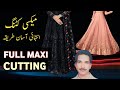 how to cutting long maxi dress || maxi cutting karne ka tarika || maxi cutting and stitching