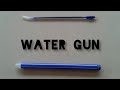 How to make water gun with pen.