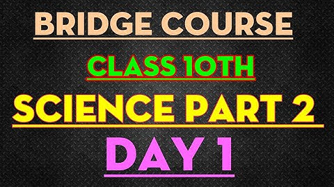 10th class setu abhyaskram (bridge course)science part 2 day 1 / bridge course science