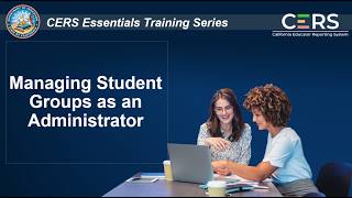 CERS Essentials: Managing Student Groups as an Administrator