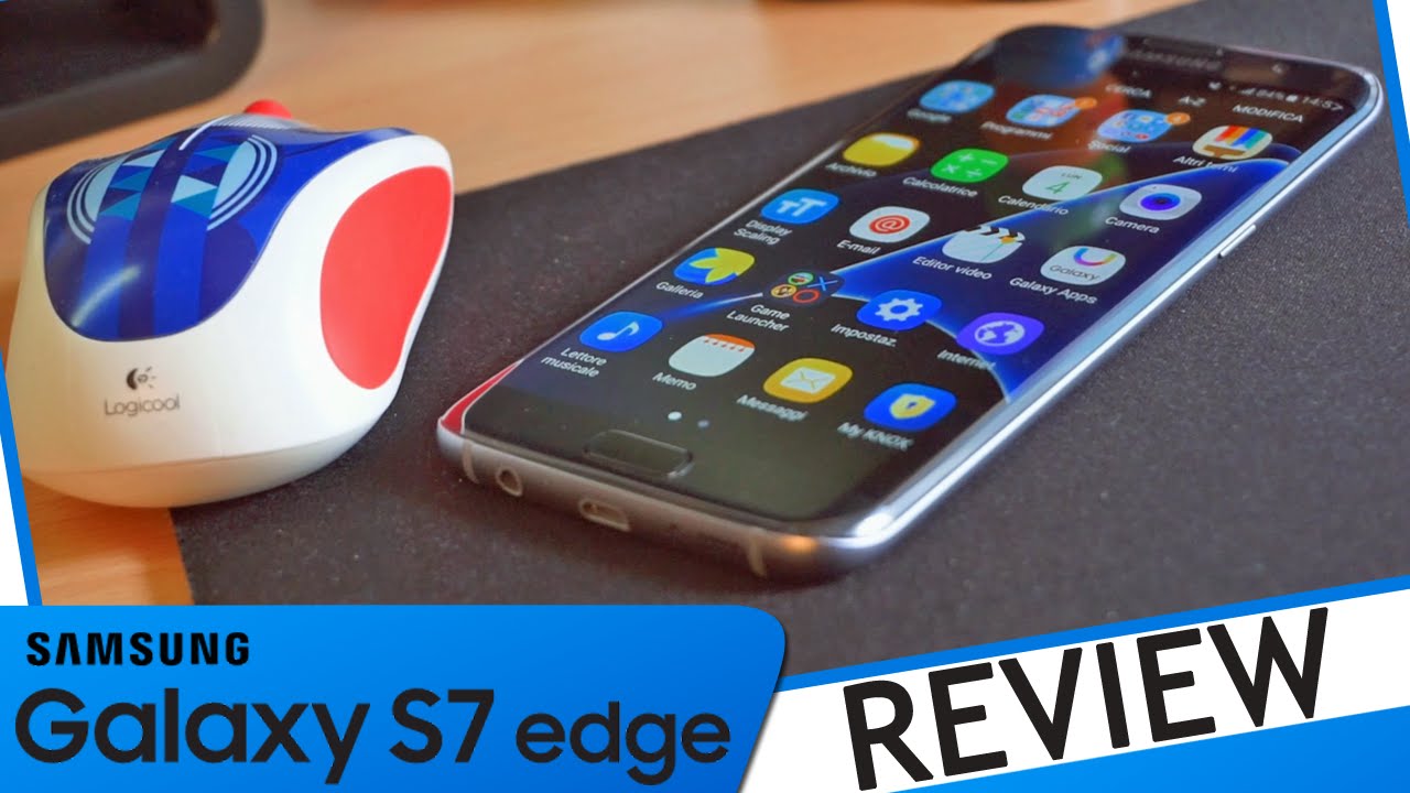 SAMSUNG GALAXY S7 EDGE | RECENSIONE - YouTube