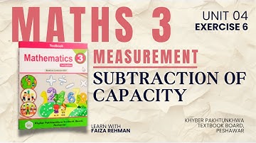 Ex No. 6 | Unit 4 | Subtraction of Capacity | Measurement: Length, Mass and Capacity | Maths Class 3