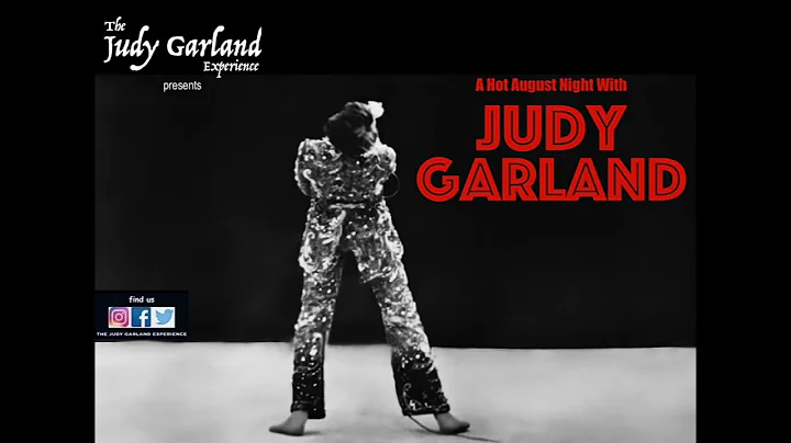 A Hot August Night with JUDY GARLAND Live In Concert plus an Ultra Rare Interview from 1967