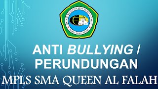 STOP BULLYING ! MPLS SMA QUEEN AL FALAH