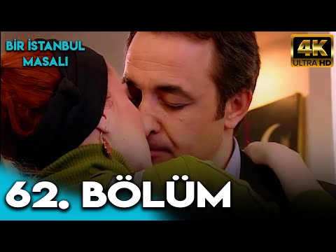Bir İstanbul Masalı 62. Bölüm (4K Ultra HD)