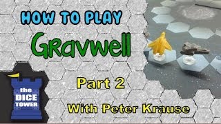 How to Play Gravwell Part 2/2 - with Peter Krause