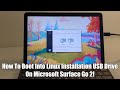 Four ways to get microsoft surface go 2 to boot into linux installation usb drive