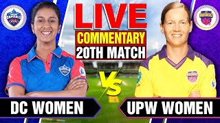 🔴Live: Delhi Capitals vs UP Warriorz | 20th Match | Live Cricket Score &amp; Commentary
