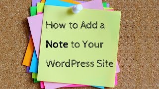 How to Add a Note to Your WordPress Site screenshot 4