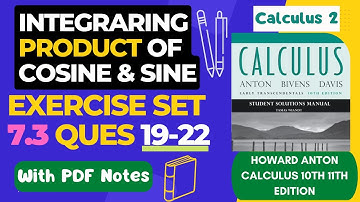 Integrating Powers of Sine and Cosine (Exer. 7.3) || Calculus By Howard Anton