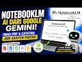 NotebookLM AI Indonesia: Cara Mengubah PDF & Catatan Jadi Asisten Belajar Pintar! | Notebooklm