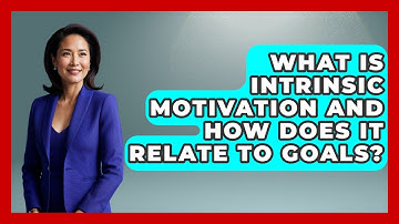 What Is Intrinsic Motivation And How Does It Relate To Goals? - Ultimate Study Hacks