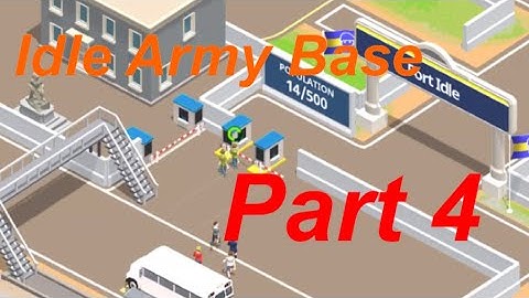 Idle Army Base a beginners guide (Part 4) - unlocking gates
