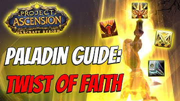 Paladin Guide: Twist of Faith | Seal Twisting Build! [Bronzebeard | Ascension Warcraft Reborn]