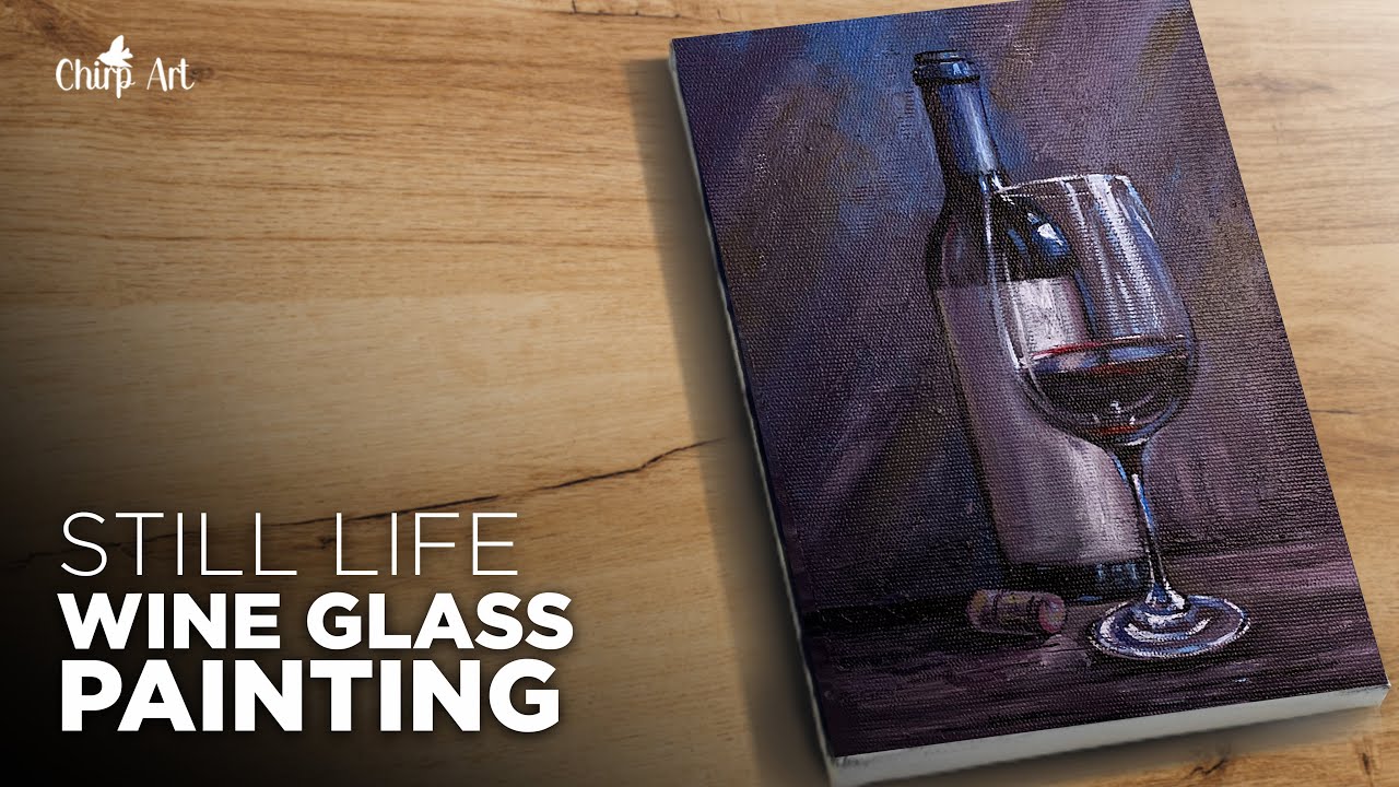 Still Life Wine Glass Acrylic Painting YouTube