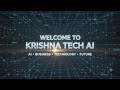 AI • Business • Technology | Krishna Tech AI Official Intro, Welcome to Krishna Tech AI | AI •
