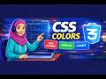 CSS Colors Explained | Names, HEX, RGB &amp; HSL | Lecture 3