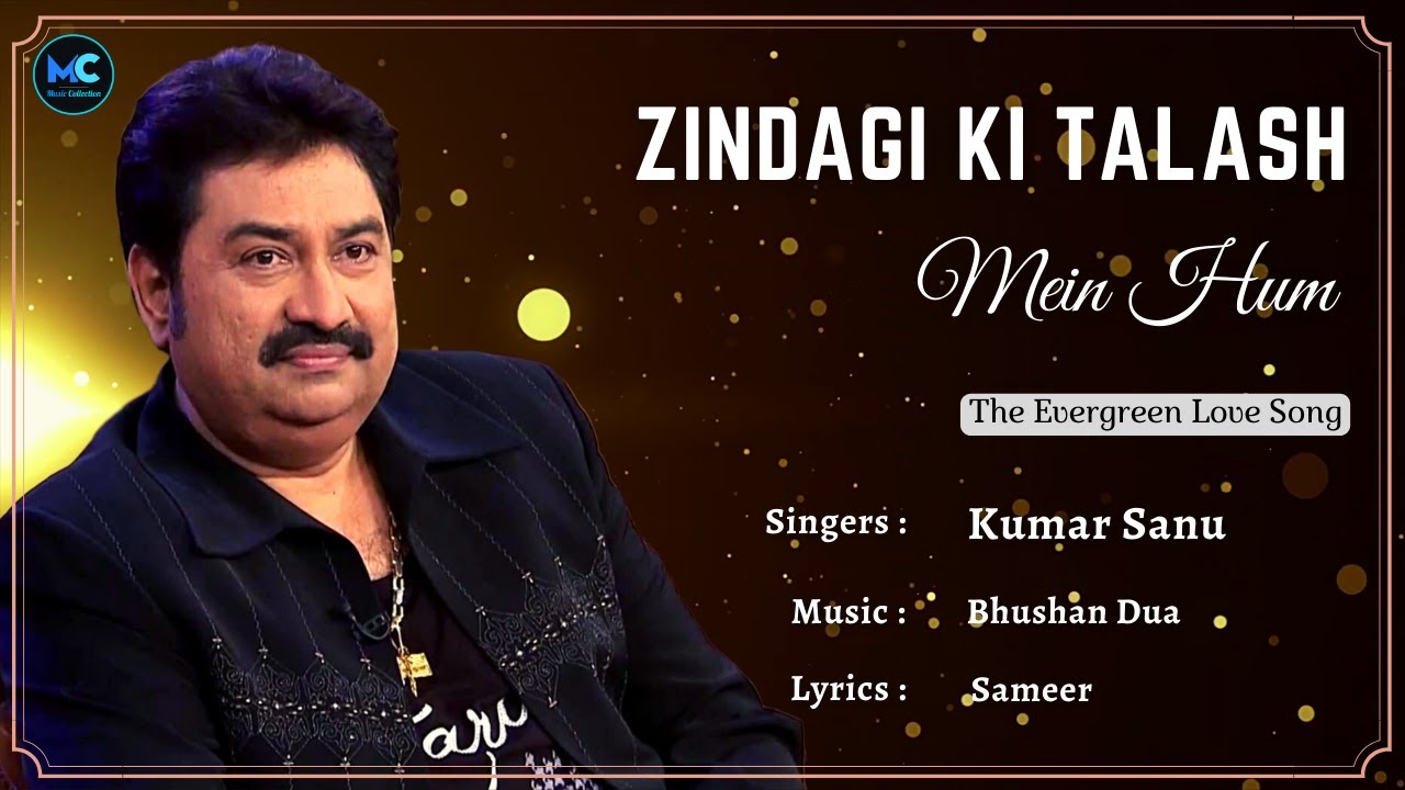 Zindagi Ki Talash Mein Hum Lyrics   Kumar Sanu  Saathi  90s Hits Romantic Love Songs