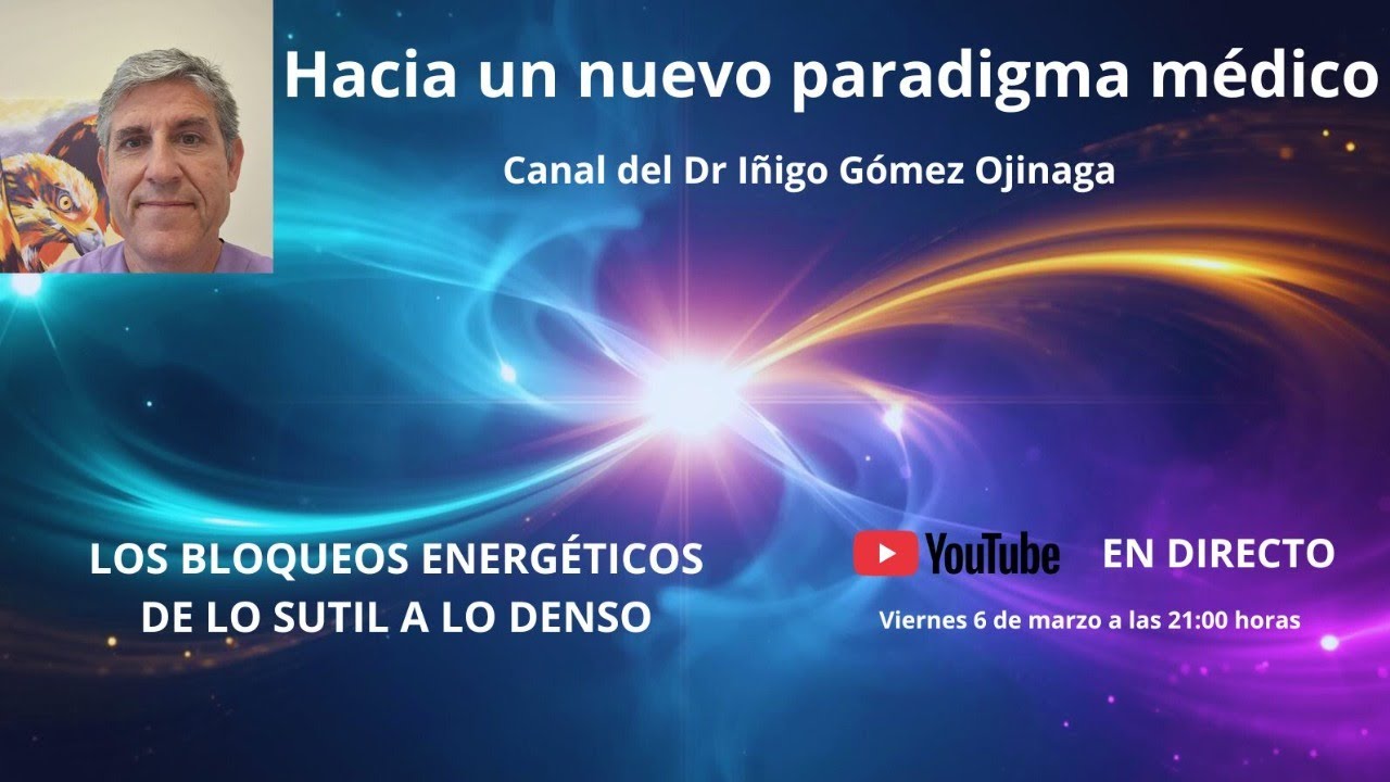 Los bloqueos energéticos. De lo sutil a lo denso