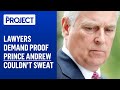 Lawyers demand proof prince andrew couldnt sweat