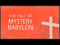 The Fall of Mystery Babylon
