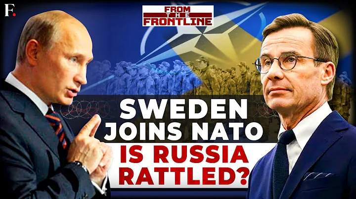 “We Have Nukes That Can Hit You,” Putin Warns as Sweden Joins NATO | From The Frontline - DayDayNews