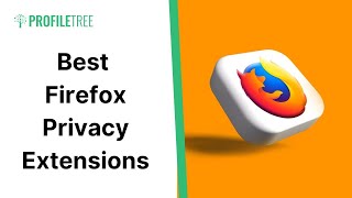 best firefox privacy extensions | best firefox extensions | firefox | online privacy