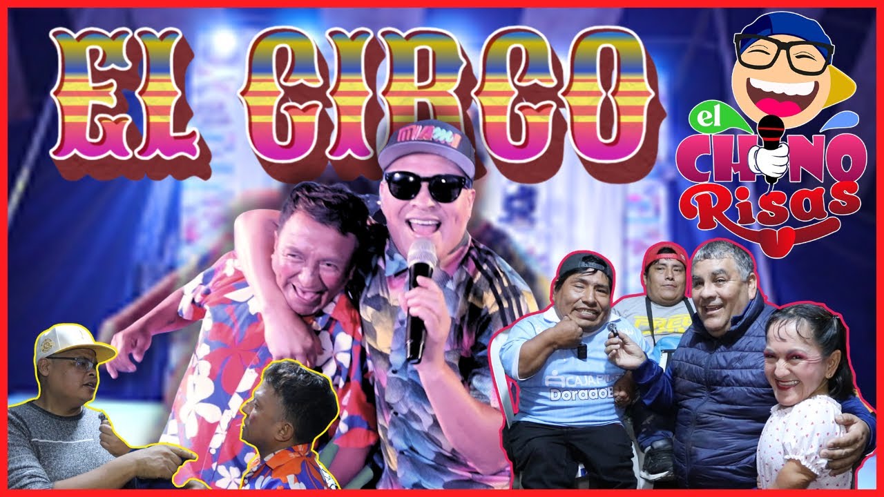 Circo del chino risas y sus especiales 2025 🤡🎪🤣 @El Chino Risas Oficial